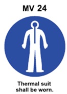 MV24 - Thermal suit shall be worn